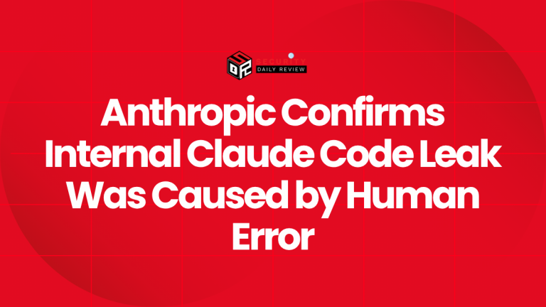 Anthropic Confirms Internal Claude Code Leak Was Caused by Human Error ...