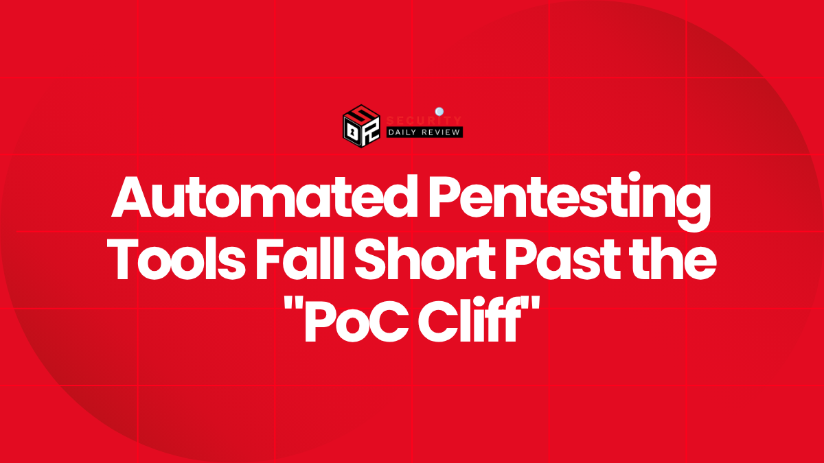 Automated Pentesting Tools Fall Short Past the PoC Cliff