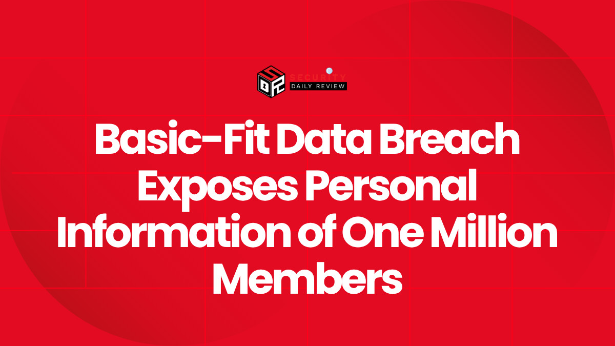 Basic-Fit Data Breach Exposes Personal Information of One Million Members