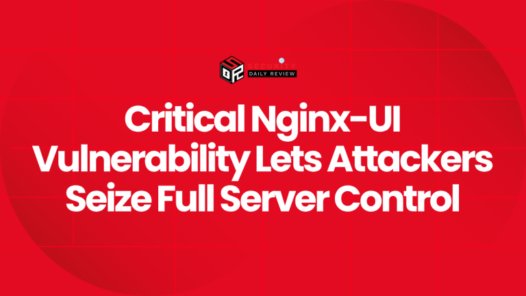 Critical Nginx-UI Vulnerability Lets Attackers Seize Full Server ...