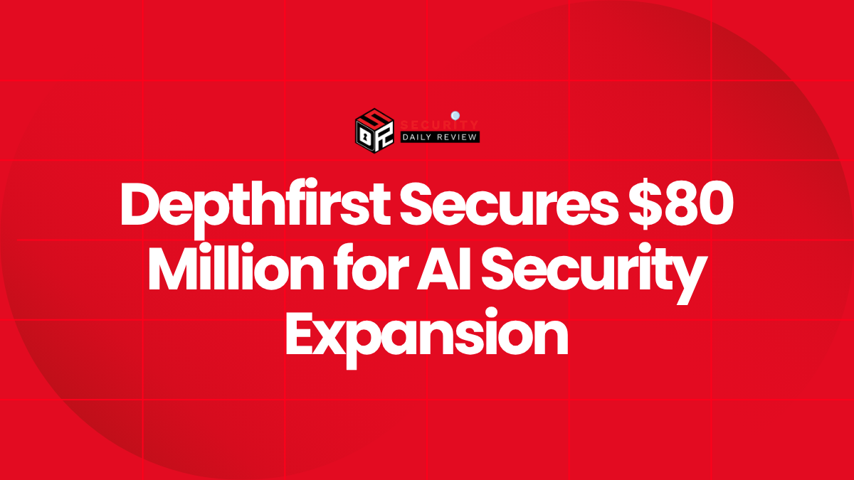 Depthfirst Secures $80 Million for AI Security Expansion