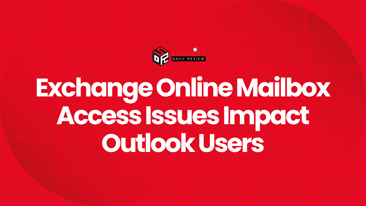 Exchange Online Mailbox Access Issues Impact Outlook Users