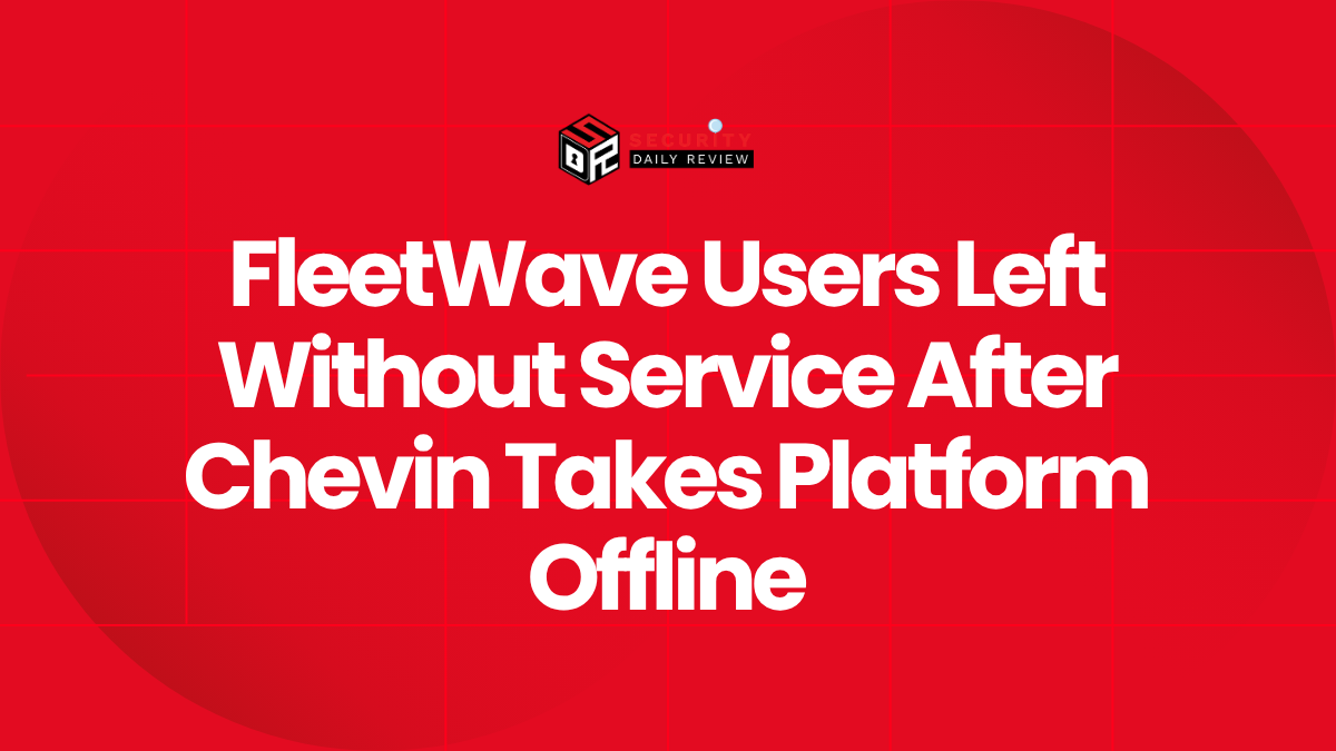 FleetWave Users Left Without Service After Chevin Takes Platform Offline