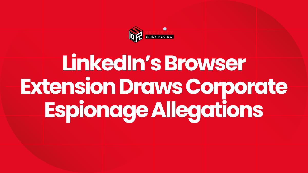 LinkedIn's Browser Extension Draws Corporate Espionage Allegations