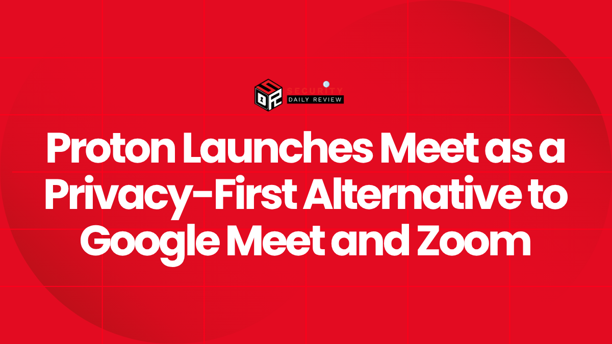 Proton Launches Meet as a Privacy-First Alternative to Google Meet and Zoom