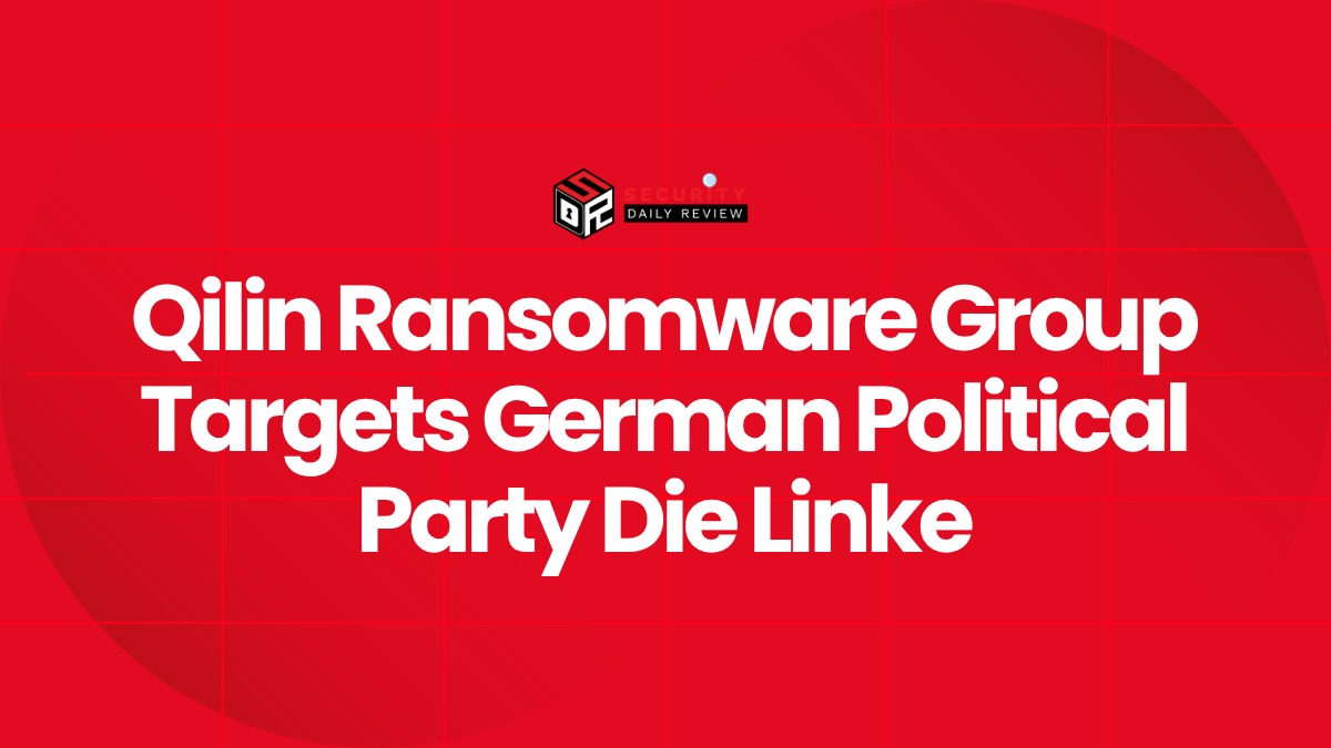 Qilin Ransomware Group Targets German Political Party Die Linke