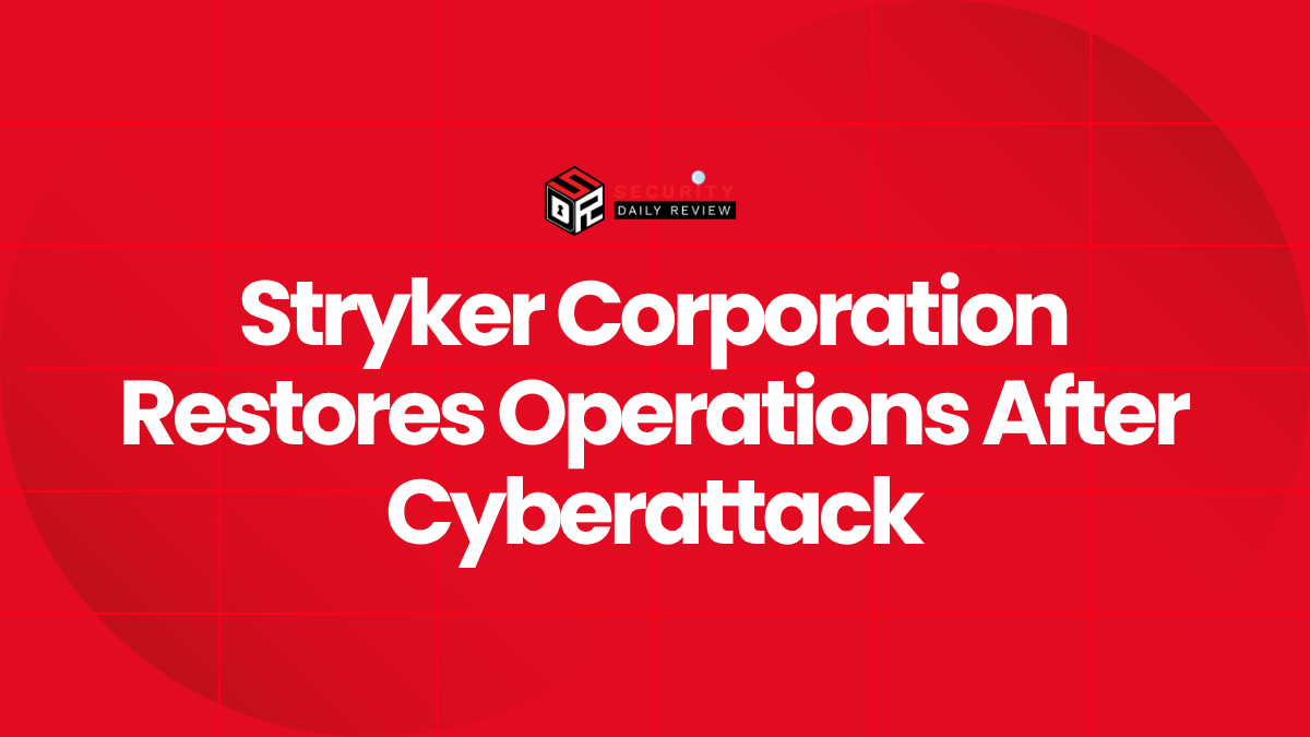 Stryker Corporation Restores Operations After Cyberattack