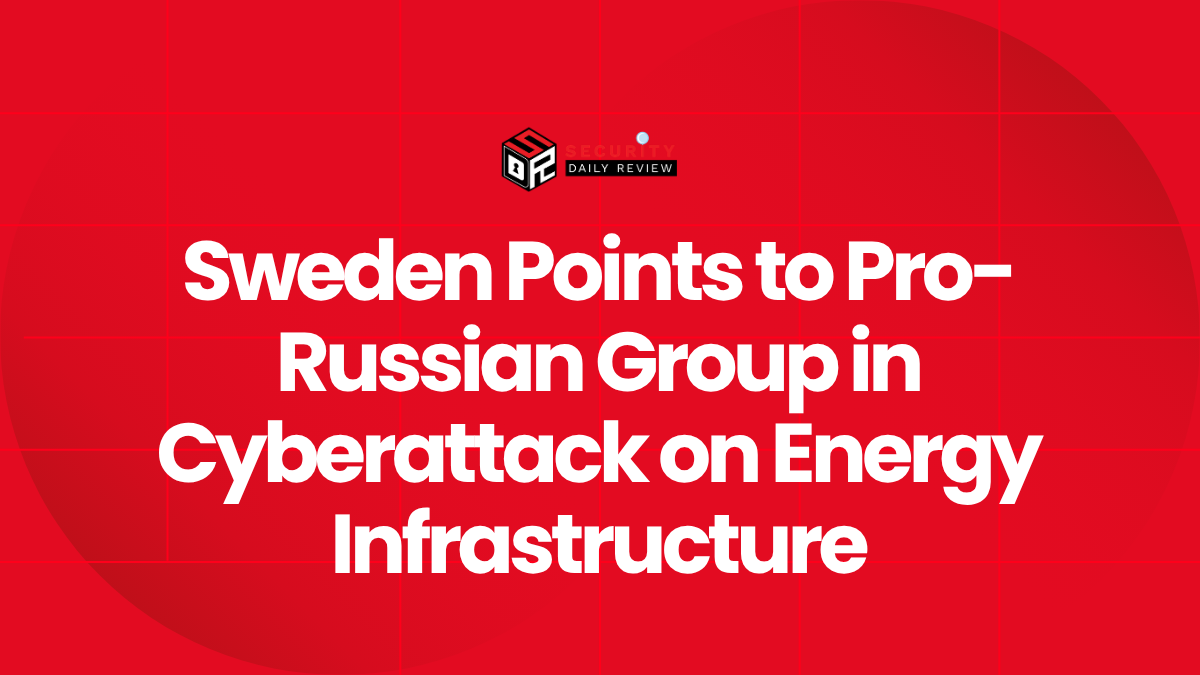 Sweden Points to Pro-Russian Group in Cyberattack on Energy Infrastructure