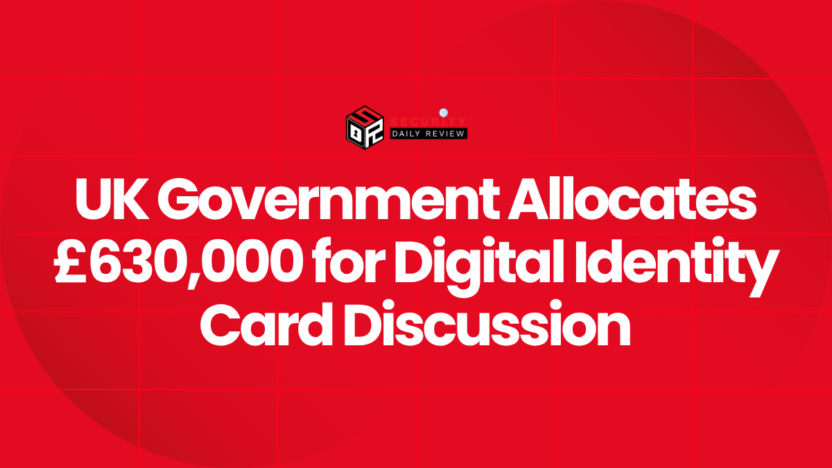 UK Government Allocates £630,000 for Digital Identity Card Discussion