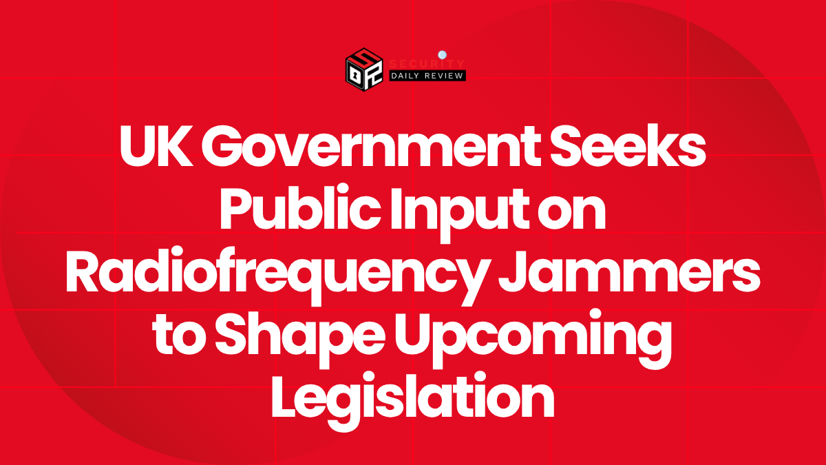 UK Government Seeks Public Input on Radiofrequency Jammers to Shape Upcoming Legislation