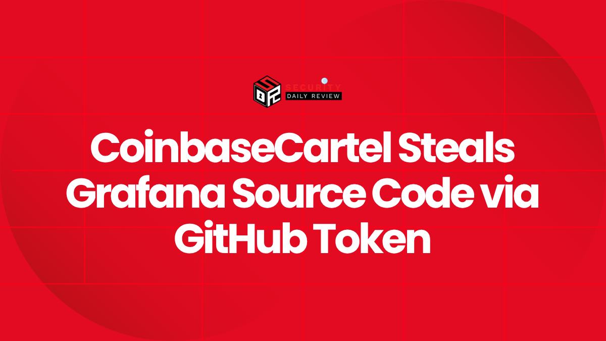CoinbaseCartel Steals Grafana Source Code via GitHub Token