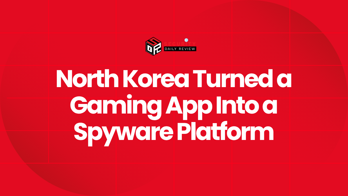 North Korea Turned a Gaming App Into a Spyware Platform