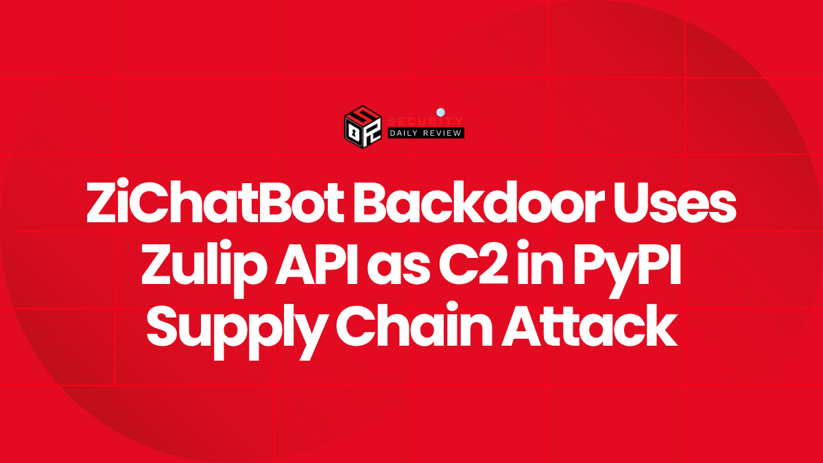 ZiChatBot Backdoor Uses Zulip API as C2 in PyPI Supply Chain Attack