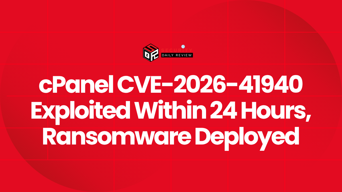 cPanel CVE-2026-41940 Exploited Within 24 Hours, Ransomware Deployed