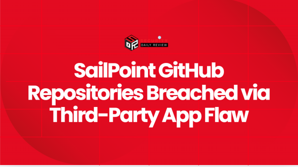 SailPoint GitHub Repositories Breached via Third-Party App Flaw ...