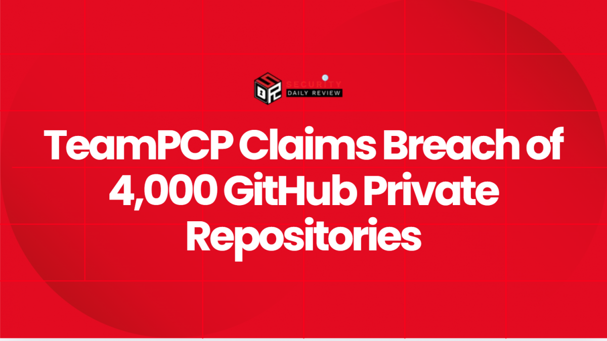 TeamPCP Claims Breach of 4,000 GitHub Private Repositories