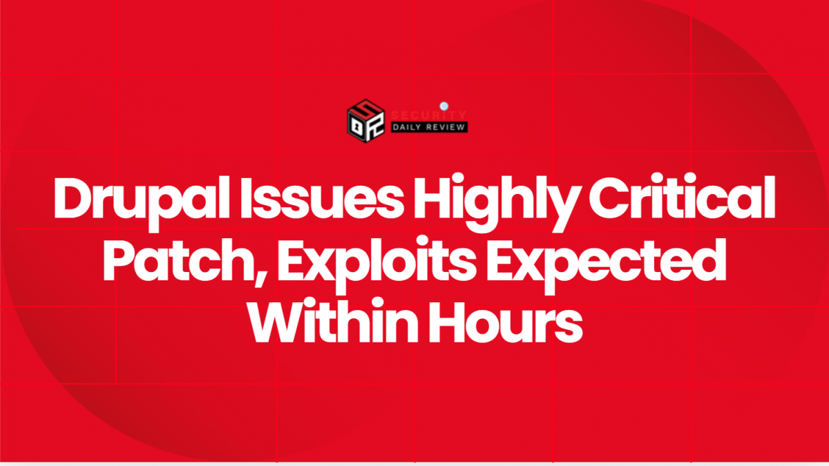 Drupal Issues Highly Critical Patch, Exploits Expected Within Hours