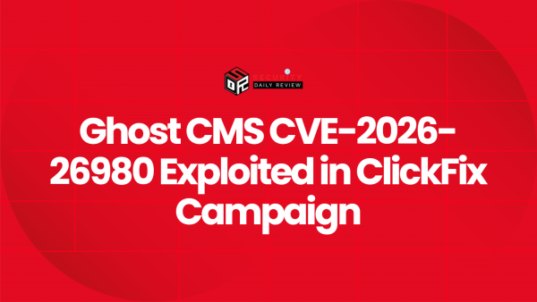Ghost CMS CVE-2026-26980 Exploited in ClickFix Campaign - Resources