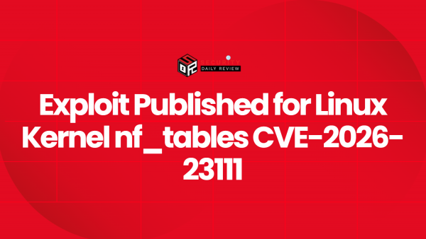 Exploit Published for Linux Kernel nf_tables CVE-2026-23111 - Resources