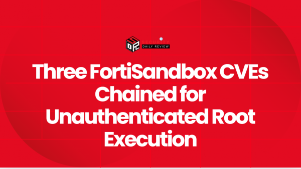 Three FortiSandbox CVEs Chained for Unauthenticated Root Execution ...