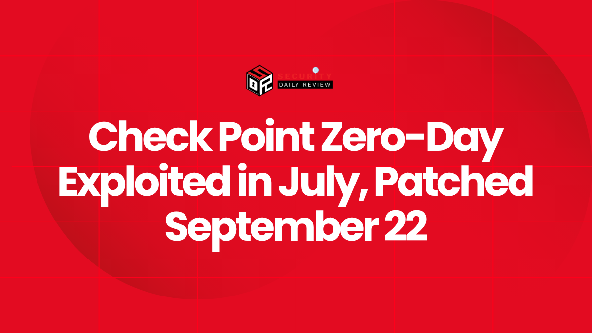 Check Point Zero-Day Exploited in July, Patched September 22