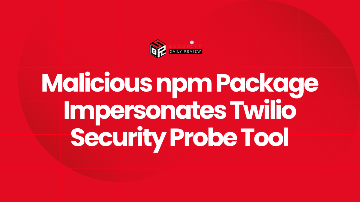 Malicious npm Package Impersonates Twilio Security Probe Tool