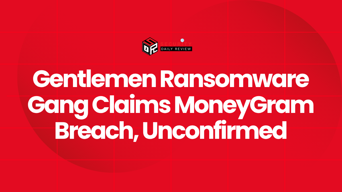 Gentlemen Ransomware Gang Claims MoneyGram Breach, Unconfirmed
